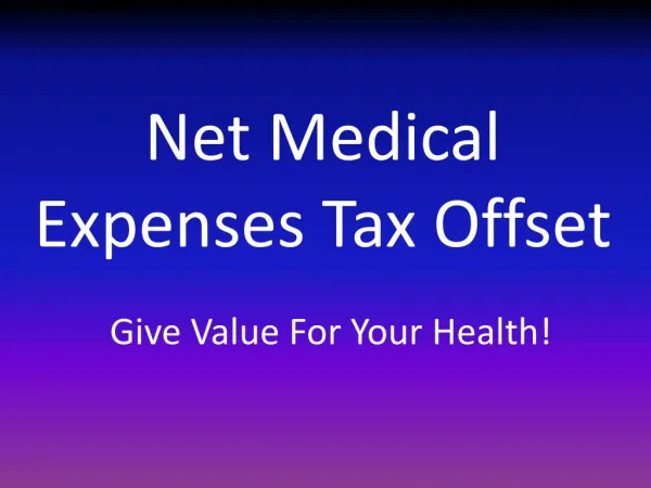 Net Medical Expenses Tax Offset: Give Value For Your Health!