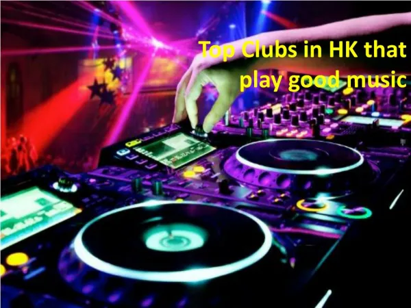 Experience the best of Clubbing in HongKong
