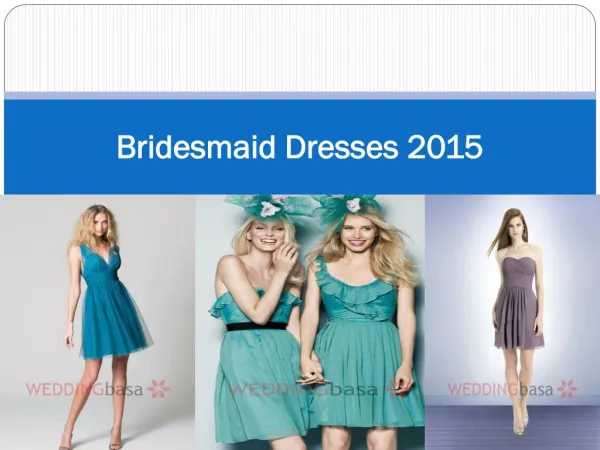 Bridesmaid Dresses 2015