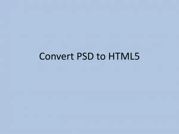 Get 10% OFF on Convert PSD to HTML5