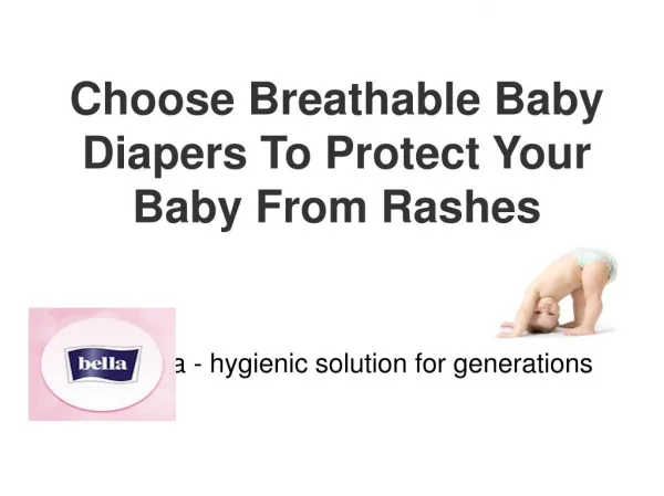 Choose The Breathable Baby Diapers To Protect Your Baby From