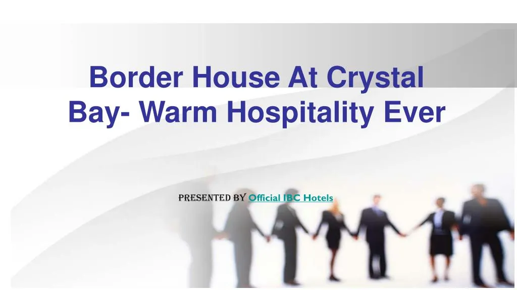 border house at crystal bay warm hospitality ever