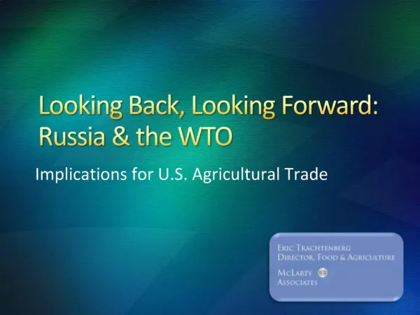 Looking Back, Looking Forward: Russia the WTO