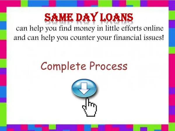 Same Day Loans Can Help You Meet Your Necessities in Crisis