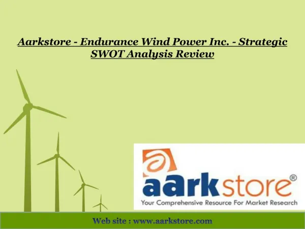 Aarkstore - Endurance Wind Power Inc. - Strategic SWOT Analy