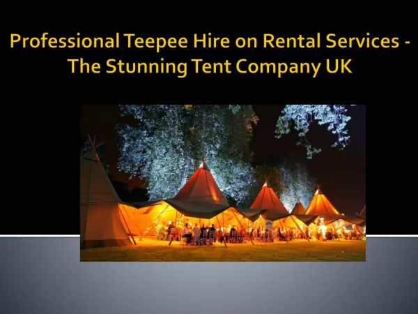 Professional Teepee Hire on Rental Services