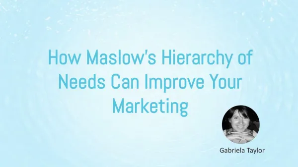 How Maslow’s Hierarchy of Needs Can Improve Your Marketing