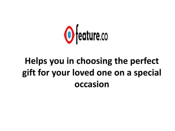 Feature.co – helps you in choosing the perfect gift
