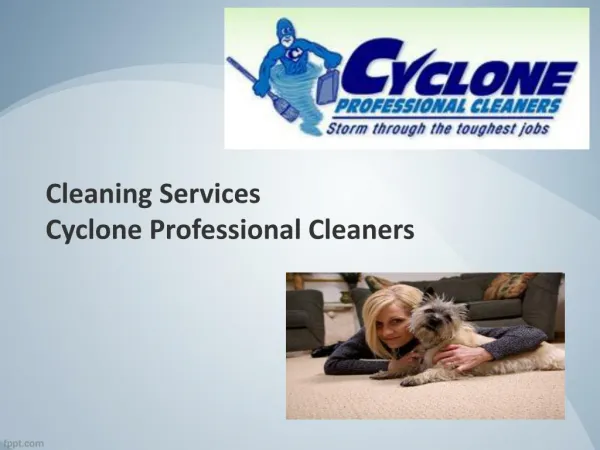 Cleaning Services by Cyclone Professional Cleaners
