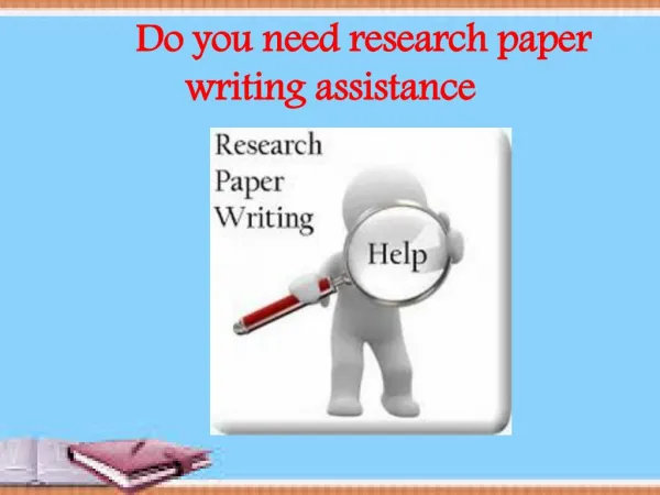 Do you need research paper writing assistance