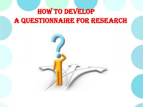 How to Develop a Questionnaire for Research