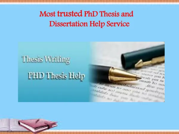 Most trusted PhD Thesis and Dissertation Help Service