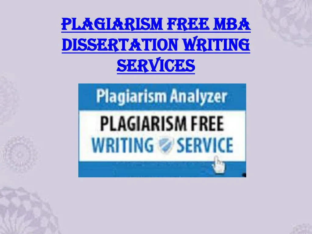 plagiarism free mba dissertation writing services