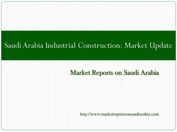 Saudi Arabia Industrial Construction: Market Update