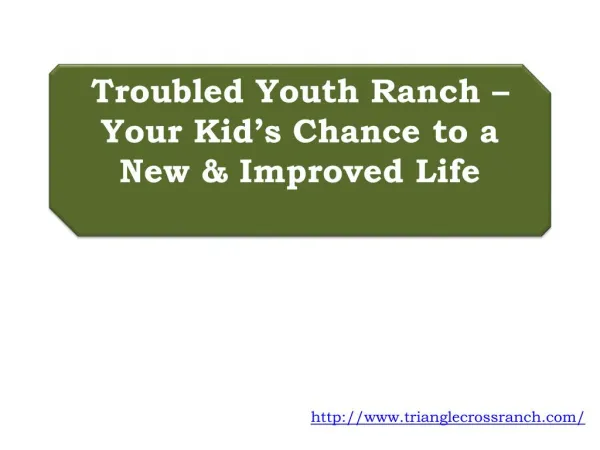 Troubled Youth Ranch – Your Kid’s Chance to a New & Improved