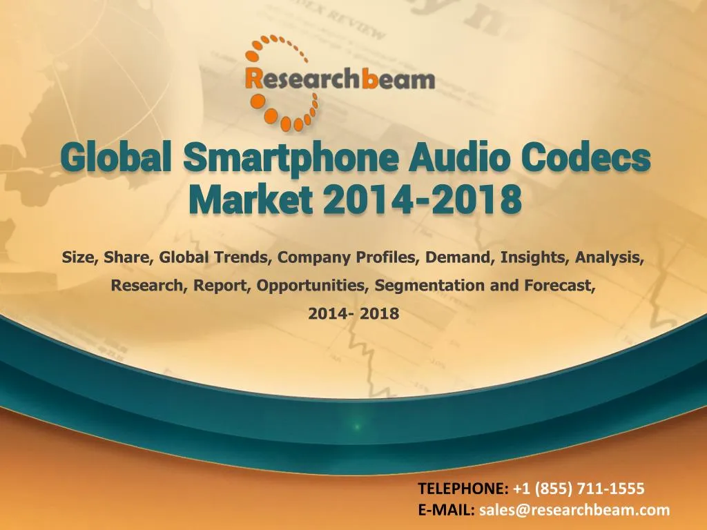 global smartphone audio codecs market 2014 2018