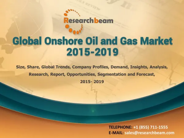 Global Onshore Oil and Gas Market 2015-2019
