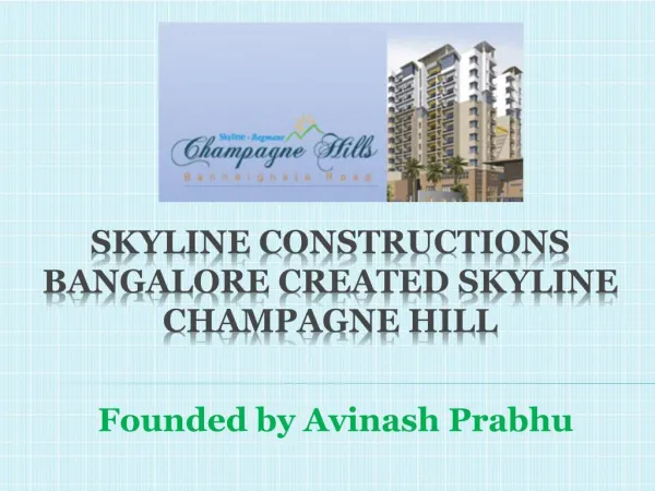 Skyline Constructions Bangalore created Skyline champagne hi