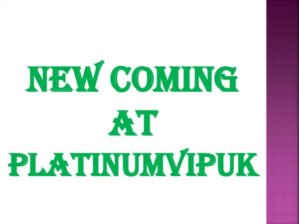 New Coming at Platinumvipuk