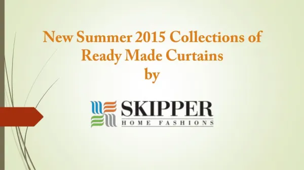 New Summer 2015 Collections of Ready Made Curtains by Skippe