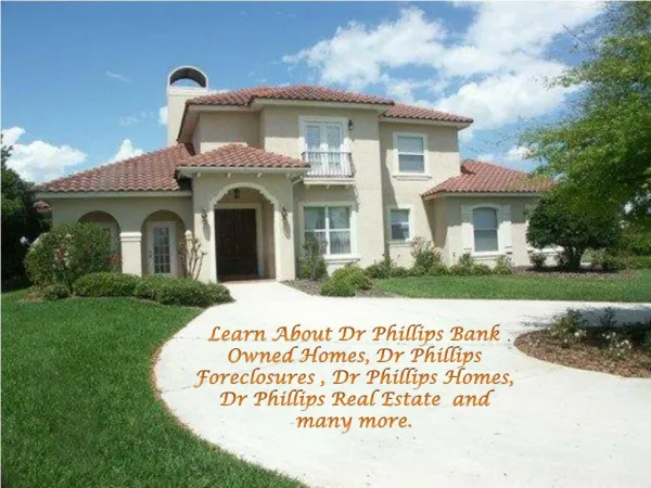 Learn about Dr Phillips Bank Owned Homes, Dr Phillips Forecl