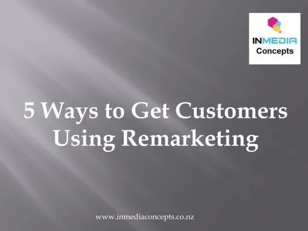 5 Ways to Get Customers Using Remarketing