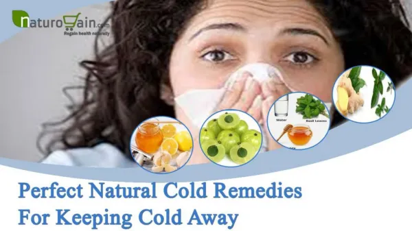 Perfect Natural Cold Remedies For Keeping Cold Away Effectiv