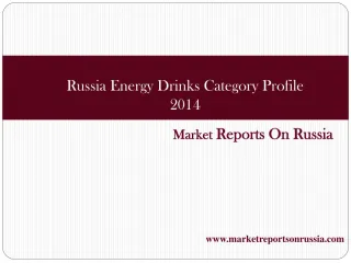 Russia Energy Drinks Category Profile 2014