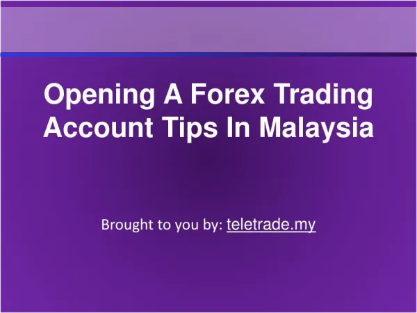 Opening A Forex Trading Account Tips In Malaysia