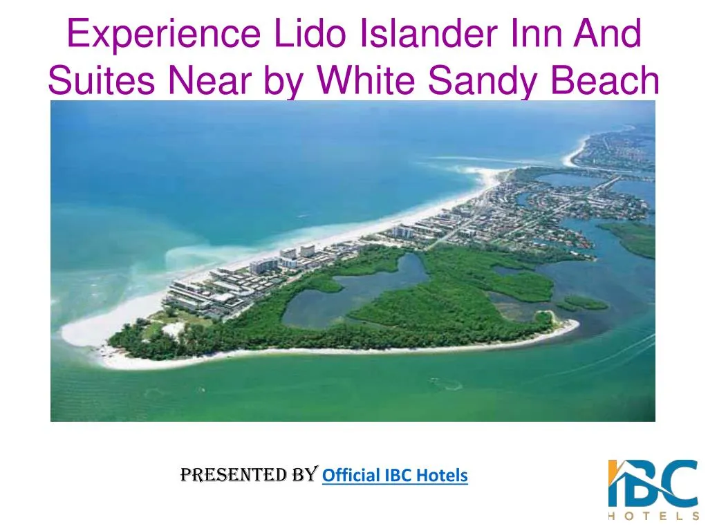 experience lido islander inn and suites near by white sandy beach