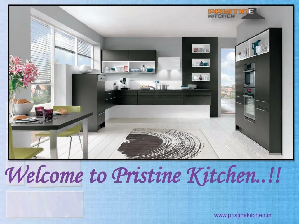 welcome to pristine kitchen