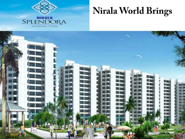 Nirala Splendora Homes Noida Extension Call @ 91-95600900