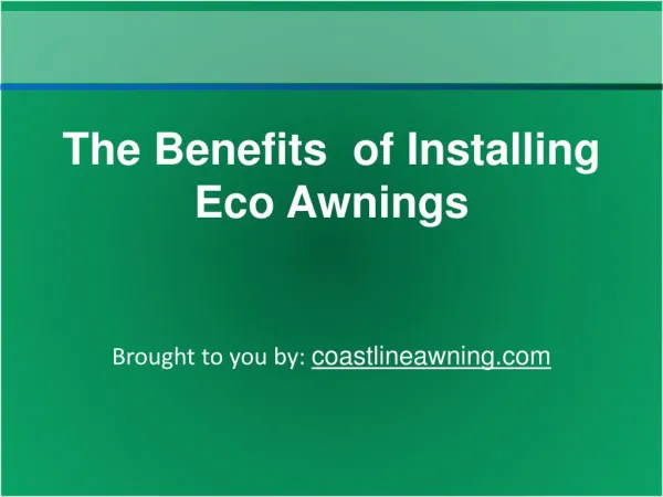 The Benefits of Installing Eco Awnings