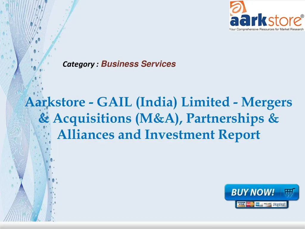 aarkstore gail india limited mergers acquisitions m a partnerships alliances and investment report