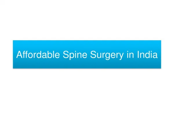 Affordable Spine Surgery in India with Best Neurosurgeons