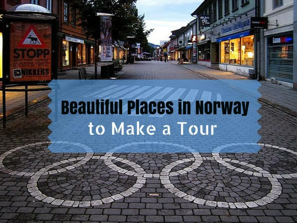 beautiful places in norway to make a tour