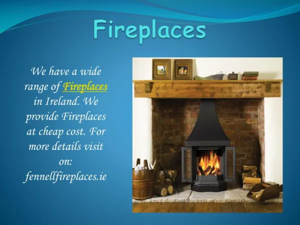 Find best Fireplaces and Stoves at Fennell FirePlaces