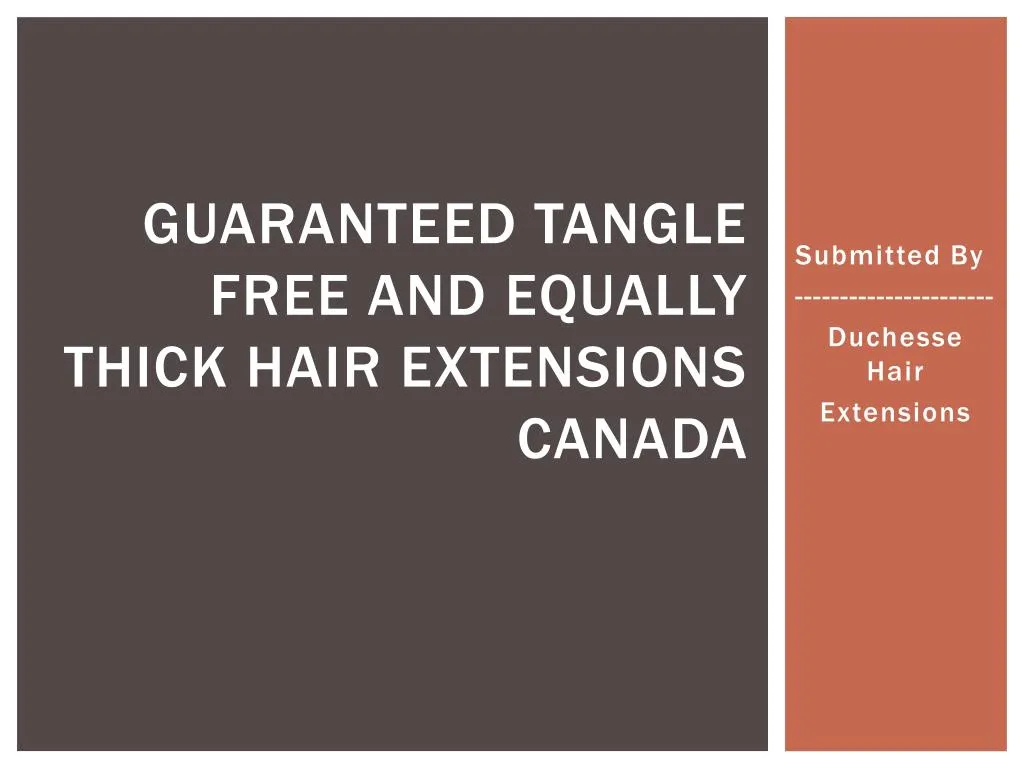 guaranteed tangle free and equally thick hair extensions canada