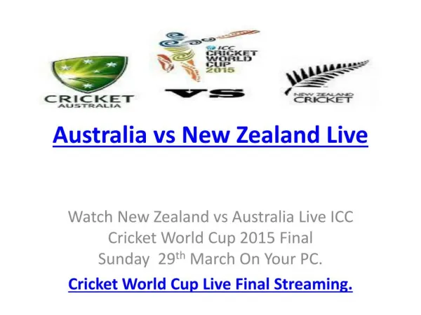 Watch New Zealand vs Australia Live CWC 2015 Live Final.