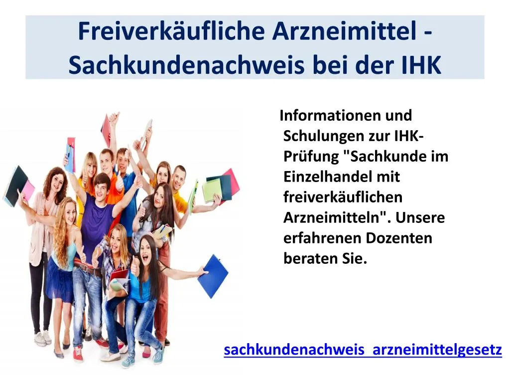 freiverk ufliche arzneimittel sachkundenachweis bei der ihk