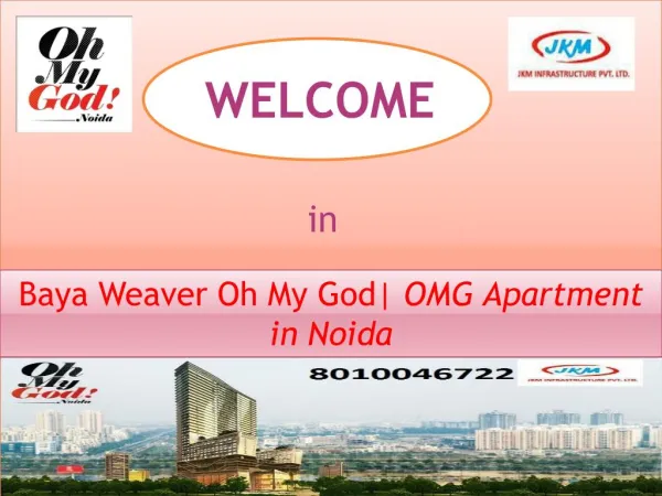 Apartment in Baya Weaver Oh My God | JKM Noida – 8010046722