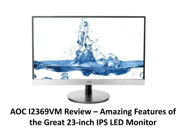 Amazing Features of the Great 23-inch IPS LED Monitor