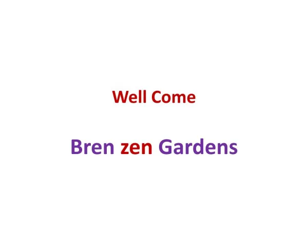 Bren zen Gardens