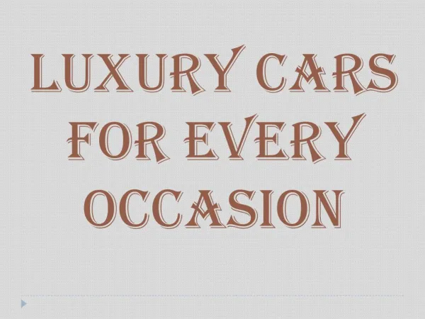 Luxury Cars For Every Occasion