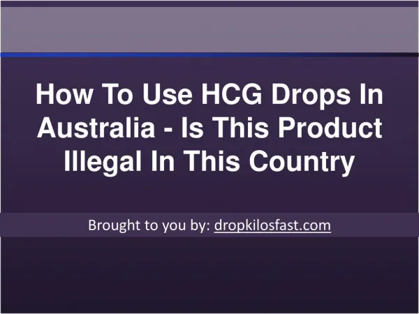 How To Use HCG Drops In Australia - Is This Product Illegal