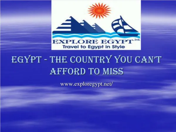 Egypt - The Country You Can’t Afford to Miss