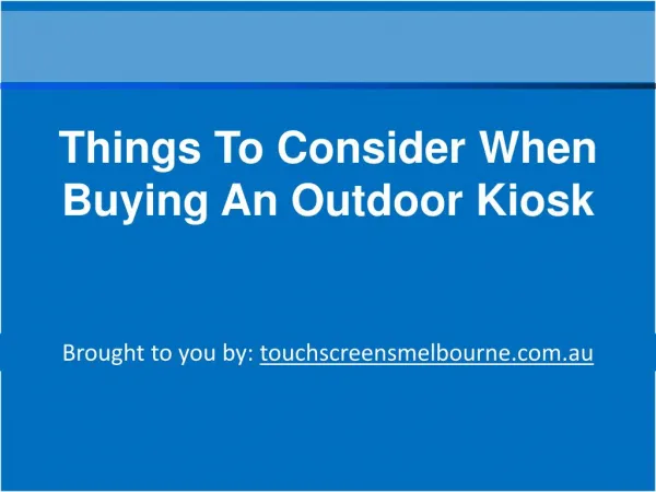 Things To Consider When Buying An Outdoor Kiosk