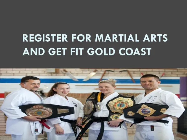 Register for Martial Arts and Get Fit Gold Coast