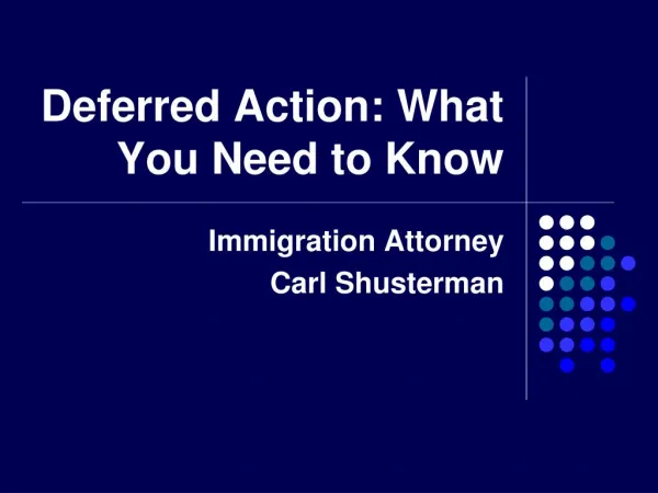 Deferred Action: What Your Need to Know
