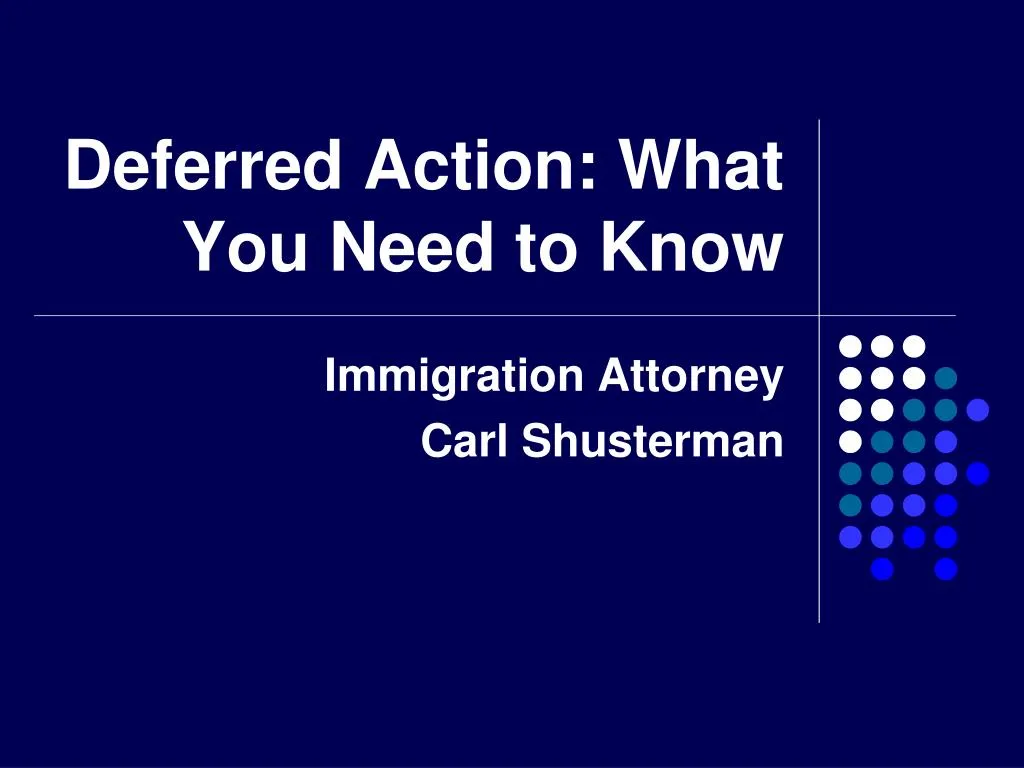 deferred action what you need to know